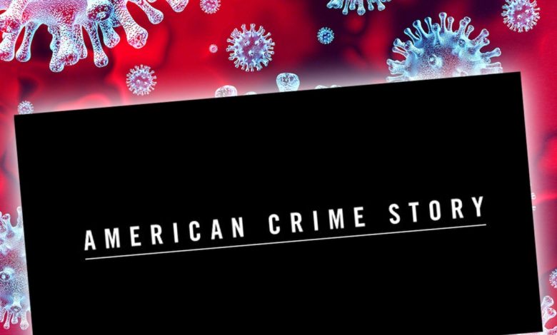 American Crime Story 'closed due to COVID-19