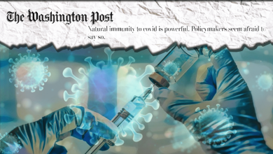 Photo of The Washington Post rushes to vaccinations: “Natural immunity is stronger. Politicians seem afraid to say so.”