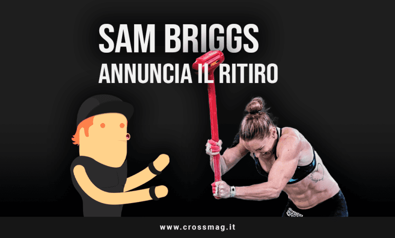Sam Briggs has officially announced his retirement from competitive CrossFit®